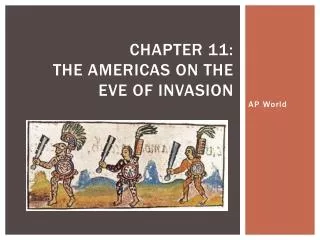 Chapter 11: The Americas on the eve of invasion