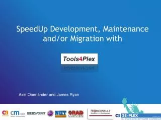SpeedUp Development, Maintenance and/or Migration with