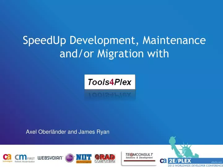 speedup development maintenance and or migration with