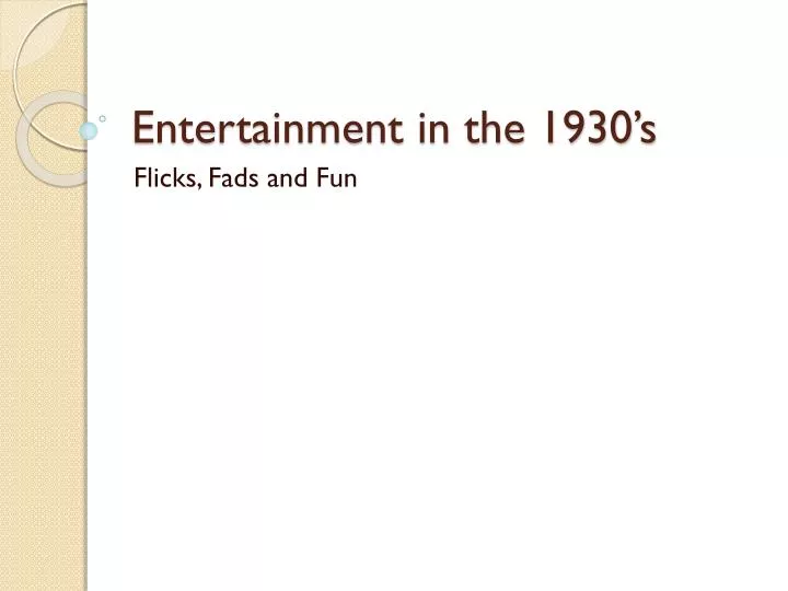 entertainment in the 1930 s