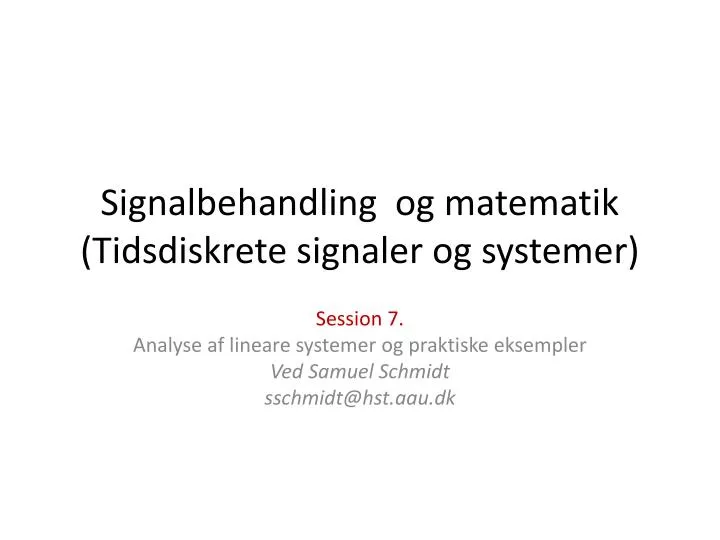 signalbehandling og matematik tidsdiskrete signaler og systemer