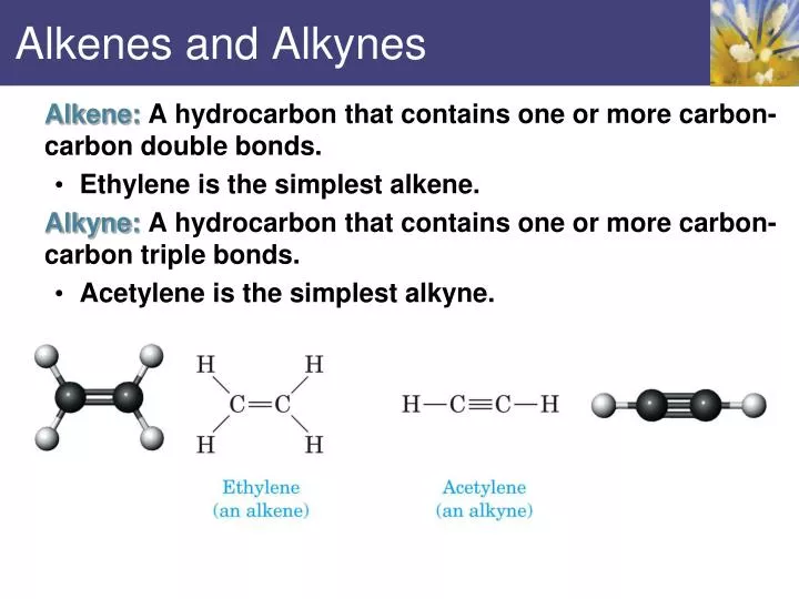 alkenes and alkynes