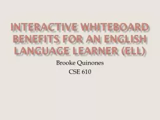 Interactive WhiteBoard benefits for an English Language Learner (ELL)