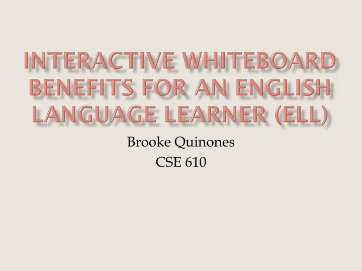 interactive whiteboard benefits for an english language learner ell