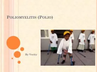 Poliomyelitis (Polio)