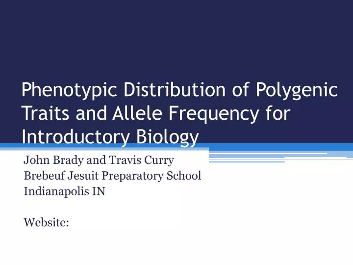 phenotypic distribution of polygenic traits and allele frequency for introductory biology
