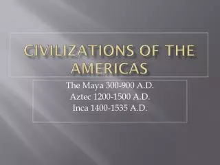 Civilizations of the Americas