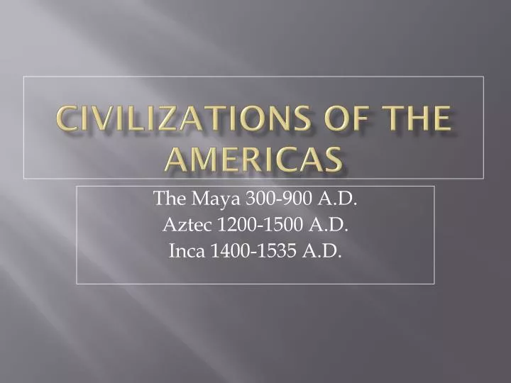 civilizations of the americas
