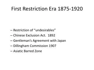 First Restriction Era 1875-1920