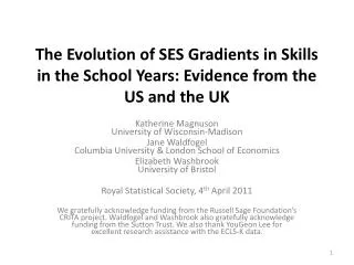 The Evolution of SES Gradients in Skills in the School Years: Evidence from the US and the UK