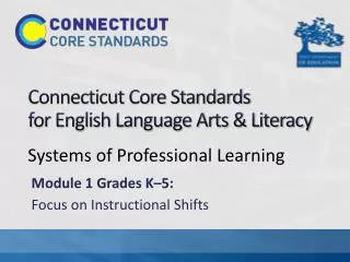 Connecticut Core Standards for English Language Arts &amp; Literacy