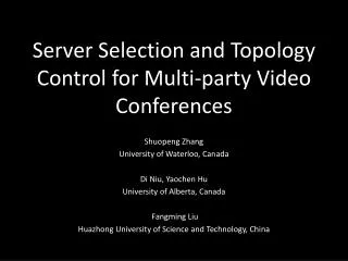 Server Selection and Topology Control for Multi-party Video Conferences