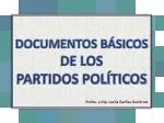 DOCUMENTOS BÁSICOS DE LOS PARTIDOS POLÍTICOS - slide 1