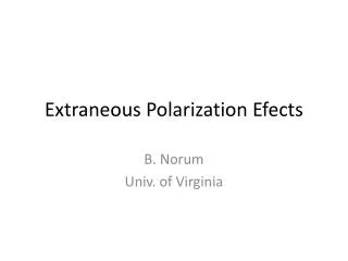 Extraneous Polarization Efects