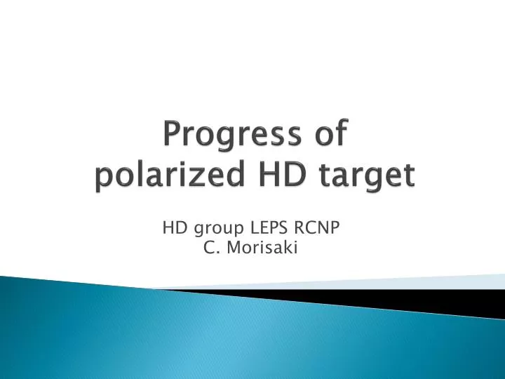 progress of polarized hd target
