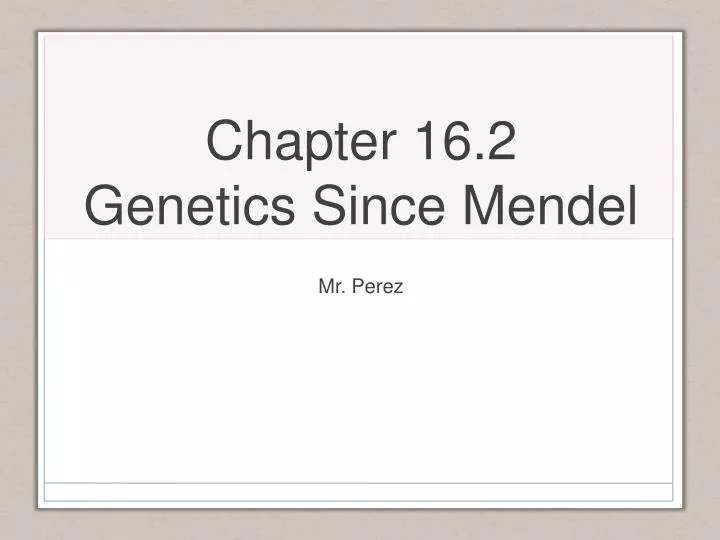 chapter 16 2 genetics since mendel