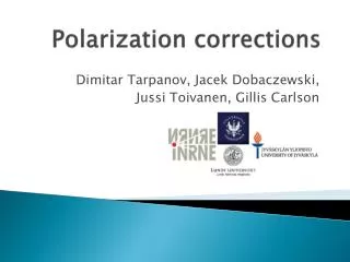 Polarization corrections
