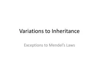 Variations to Inheritance