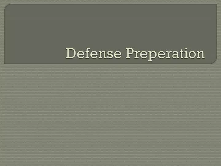 defense preperation