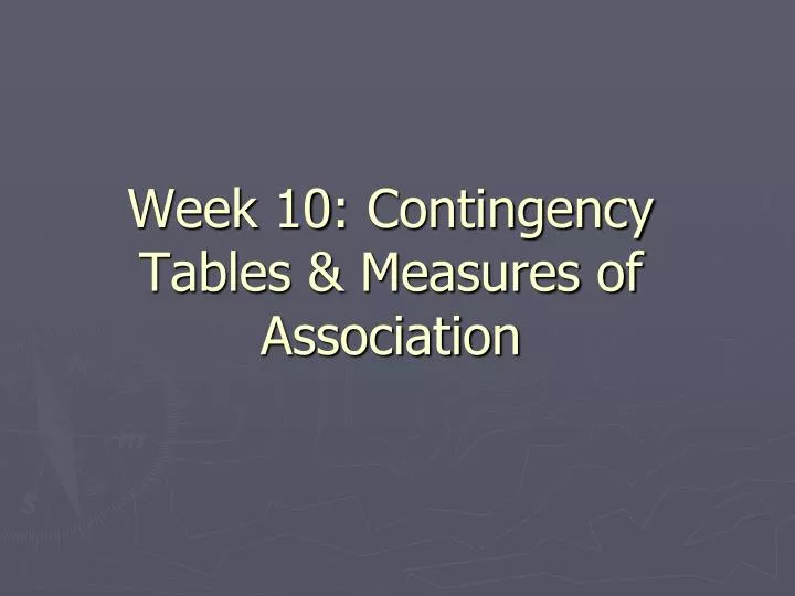 week 10 contingency tables measures of association