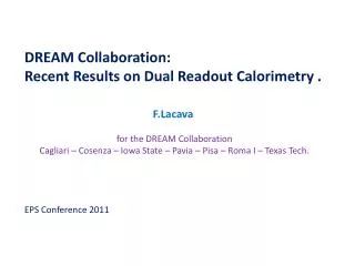 DREAM Collaboration : Recent Results on Dual Readout Calorimetry . F.Lacava