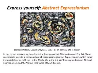 Express yourself: Abstract Expressionism