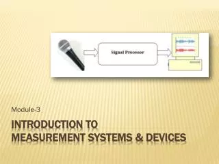 Introduction to Measurement Systems &amp; Devices