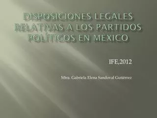 Disposiciones legales relativas a los partidos políticos en México