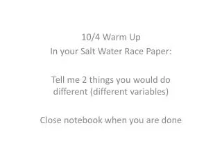 10/4 Warm Up In your Salt Water Race Paper: