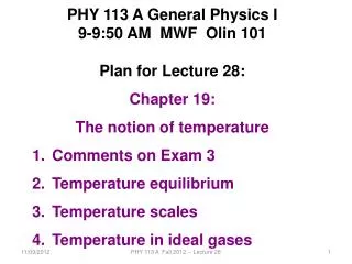 PHY 113 A General Physics I 9-9:50 AM MWF Olin 101 Plan for Lecture 28: Chapter 19: