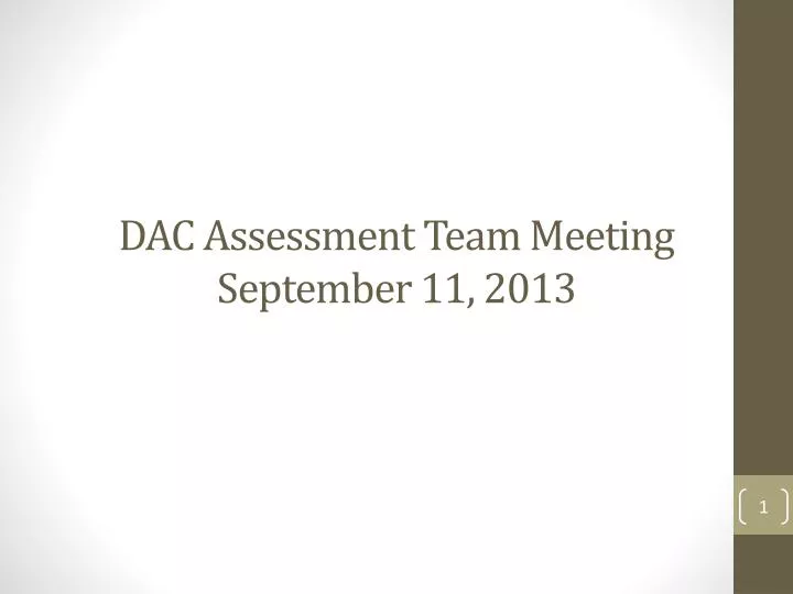 dac assessment team meeting september 11 2013