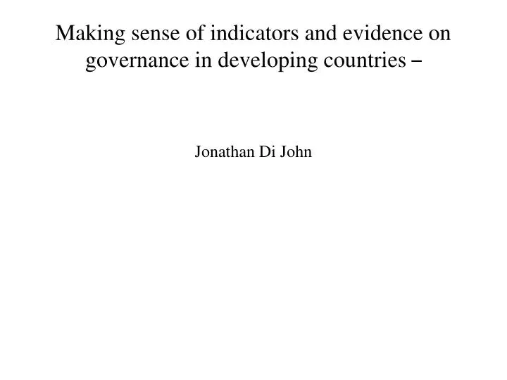 making sense of indicators and evidence on governance in developing countries