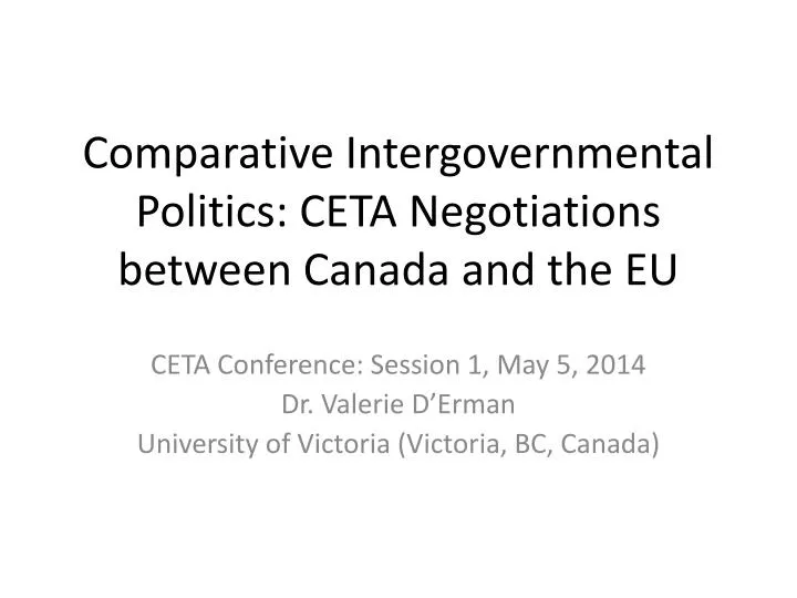 comparative intergovernmental politics ceta negotiations between canada and the eu