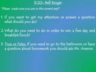 3/20- Bell Ringer *Please make sure you are in the correct seat*