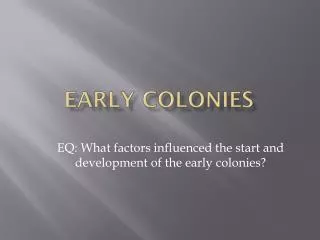 Early Colonies