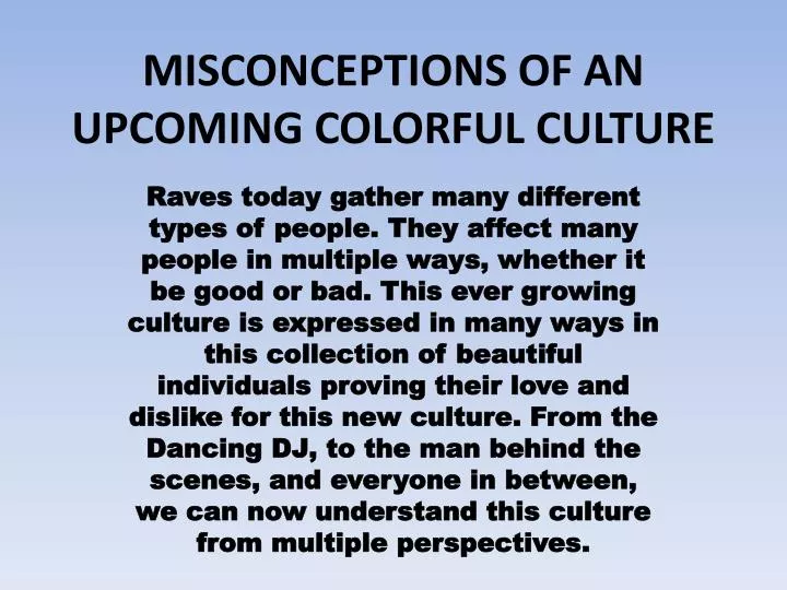 misconceptions of an upcoming colorful culture