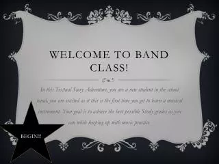 WELCOME TO BAND CLASS!