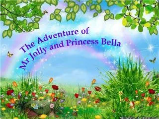 The Adventure of Mr Jolly and Princess Bella