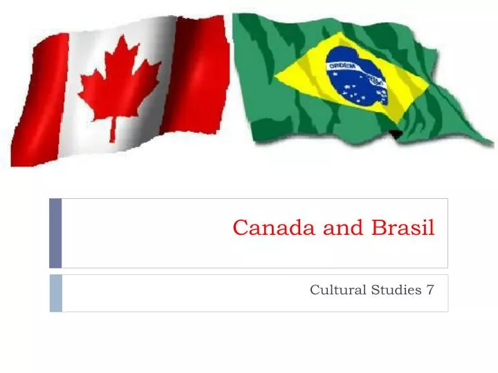 canada and brasil