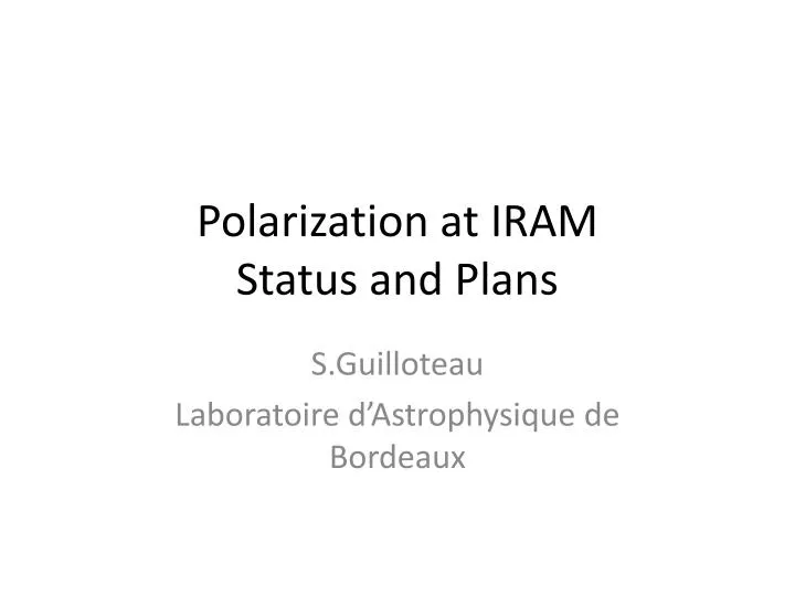 polarization at iram status and plans