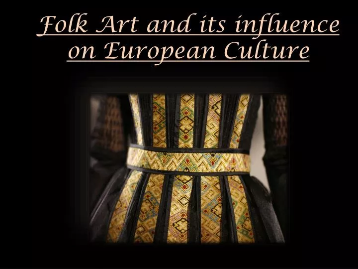 folk art and its influence on european culture