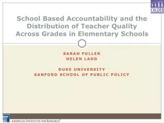 Sarah Fuller Helen Ladd Duke University Sanford School of Public Policy