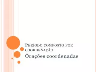 per odo composto por coordena o