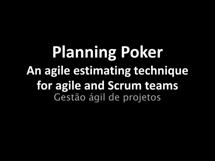 planning poker an agile estimating technique for agile and scrum teams