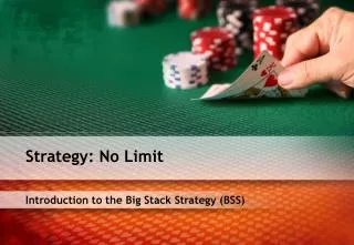 Introduction to the Big Stack Strategy (BSS)