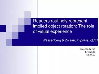 Readers routinely represent implied object rotation: The role of visual experience