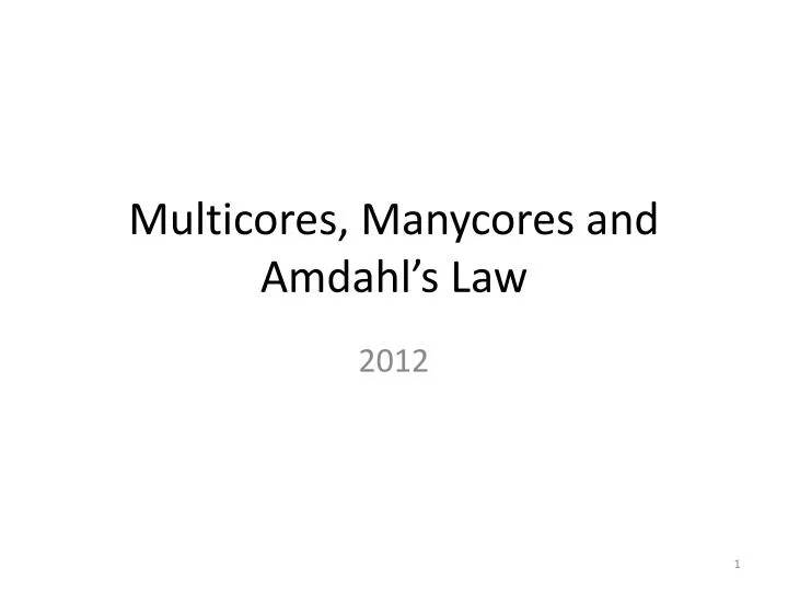 multicores manycores and amdahl s law
