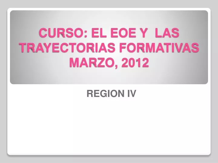 curso el eoe y las trayectorias formativas marzo 2012