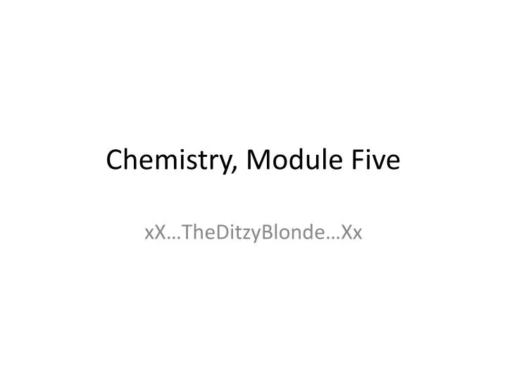 chemistry module five