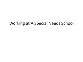 Working at A Special Needs School